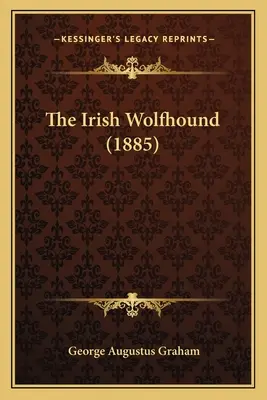 El lobero irlandés (1885) - The Irish Wolfhound (1885)