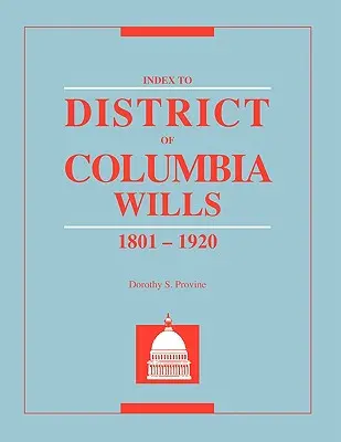 Índice de testamentos del Distrito de Columbia, 1801-1920 - Index to District of Columbia Wills, 1801-1920