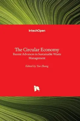 La economía circular - Avances recientes en la gestión sostenible de residuos - The Circular Economy - Recent Advances in Sustainable Waste Management