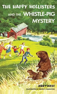 Los Hollister felices y el misterio del cerdo silbador: Edición especial HARDCOVER - The Happy Hollisters and the Whistle-Pig Mystery: HARDCOVER Special Edition