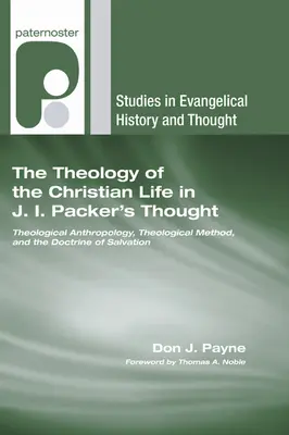 La teología de la vida cristiana en el pensamiento de J.I. Packer - The Theology of the Christian Life in J.I. Packer's Thought