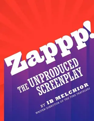 ¡Zappp! Guión original - Zappp! The Original Screenplay