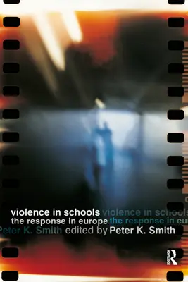 Violencia escolar: La respuesta en Europa - Violence in Schools: The Response in Europe