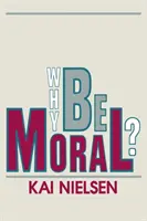 ¿Por qué ser moral? - Why Be Moral?