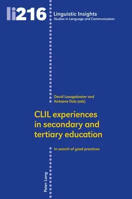 Experiencias AICLE en la enseñanza secundaria y superior: En busca de buenas prácticas - CLIL experiences in secondary and tertiary education: In search of good practices