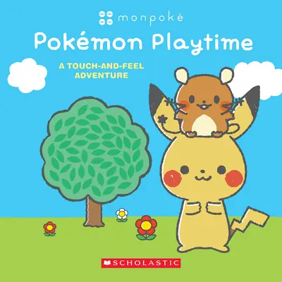 La hora del juego Pokmon: Una aventura para tocar y sentir (Libro de cartón Monpok) - Pokmon Playtime: A Touch and Feel Adventure (Monpok Board Book)