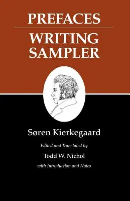 Escritos de Kierkegaard, IX, Volumen 9: Prefacios: Muestra de escritura - Kierkegaard's Writings, IX, Volume 9: Prefaces: Writing Sampler