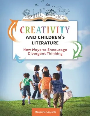 Creatividad y literatura infantil: Nuevas formas de fomentar el pensamiento divergente - Creativity and Children's Literature: New Ways to Encourage Divergent Thinking