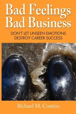 Malos sentimientos, malos negocios - Bad Feelings, Bad Business