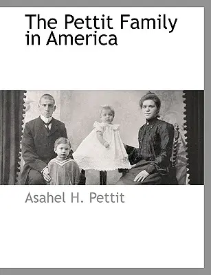 La familia Pettit en América - The Pettit Family in America