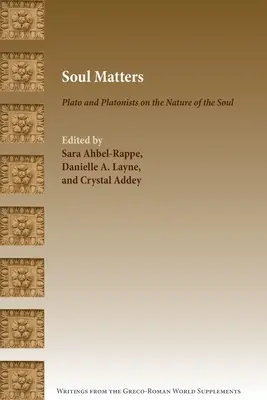 El alma importa: Platón y los platónicos sobre la naturaleza del alma - Soul Matters: Plato and Platonists on the Nature of the Soul