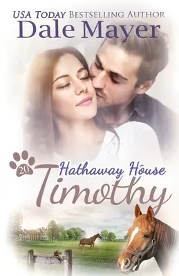 Timothy Una novela romántica y reconfortante de Hathaway House - Timothy: A Hathaway House Heartwarming Romance