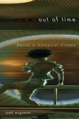 Fuera del tiempo: El deseo en el cine atemporal - Out of Time: Desire in Atemporal Cinema