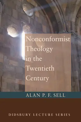 Teología no conformista en el siglo XX - Nonconformist Theology in the Twentieth Century