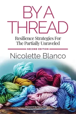 Por Un Hilo: Estrategias de Resiliencia para los Parcialmente Desenredados - By a Thread: Resilience Strategies for the Partially Unraveled