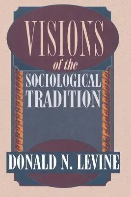 Visiones de la tradición sociológica - Visions of the Sociological Tradition