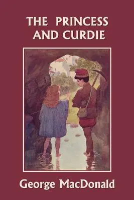 La princesa y Curdie (Clásicos de ayer) - The Princess and Curdie (Yesterday's Classics)