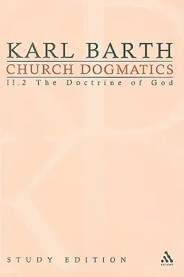 Dogmática de la Iglesia, Edición de Estudio 10: La Doctrina de Dios II.2 § 32-33 - Church Dogmatics Study Edition 10: The Doctrine of God II.2 § 32-33