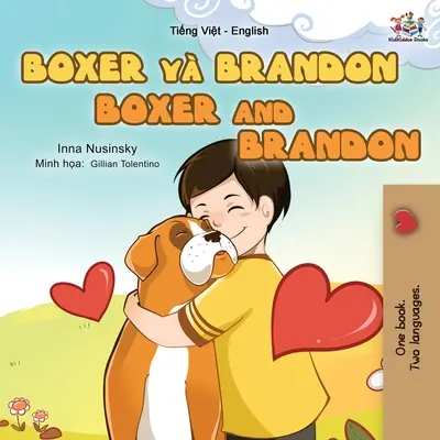 Boxer y Brandon (Libro infantil bilingüe inglés vietnamita) - Boxer and Brandon (Vietnamese English Bilingual Book for Kids)