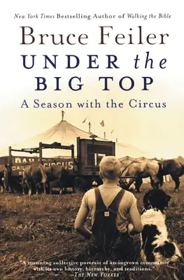 Bajo la carpa: una temporada en el circo - Under the Big Top: A Season with the Circus