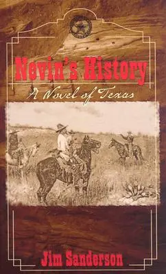 La historia de Nevin Una novela de Texas - Nevin's History: A Novel of Texas