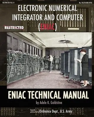 Electronic Numerical Integrator and Computer (ENIAC) Manual técnico de ENIAC - Electronic Numerical Integrator and Computer (ENIAC) ENIAC Technical Manual