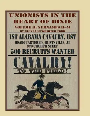 Unionistas en el corazón de Dixie, Volumen II: 1º de Caballería de Alabama, USV, Volumen II - Unionists in the Heart of Dixie, Volume II: 1st Alabama Cavalry, USV, Volume II