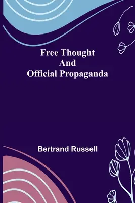 Librepensamiento y propaganda oficial - Free Thought and Official Propaganda