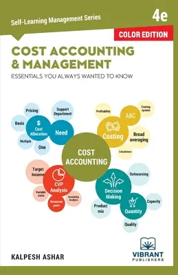 Lo esencial de la contabilidad de costes y la gestión que siempre quiso saber (en color) - Cost Accounting and Management Essentials You Always Wanted To Know (Color)