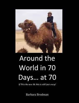 La vuelta al mundo en 70 días... a los 70 - Around the World in 70 Days... at 70