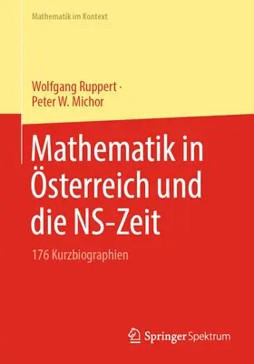 Mathematik in sterreich Und Die Ns-Zeit: 176 Kurzbiographien