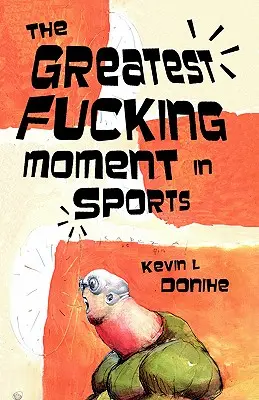 El puto mejor momento del deporte - The Greatest Fucking Moment In Sports