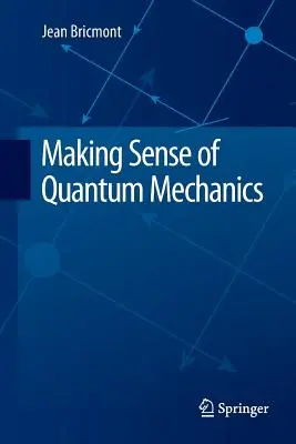 El sentido de la mecánica cuántica - Making Sense of Quantum Mechanics