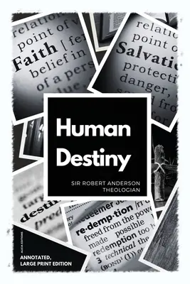 El destino humano: Edición para letra grande - Anotada - Human Destiny: Large Print Edition - Annotated