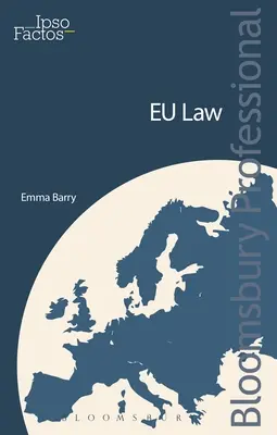 IPSO Factos: Derecho de la UE - Guía práctica - IPSO Factos: EU Law - A Practical Guide