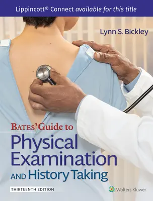 Guía Bates para la exploración física y la anamnesis - Bates' Guide to Physical Examination and History Taking