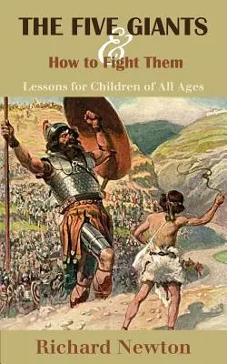 Los cinco gigantes y cómo combatirlos: Lecciones para niños de todas las edades - The Five Giants and How to Fight Them: Lessons for Children of All Ages