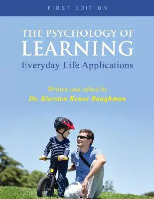 La psicología del aprendizaje: Aplicaciones a la vida cotidiana - The Psychology of Learning: Everyday Life Applications