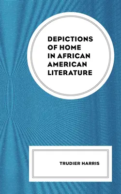 La representación del hogar en la literatura afroamericana - Depictions of Home in African American Literature