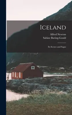 Islandia: Sus escenas y sagas - Iceland: Its Scenes and Sagas