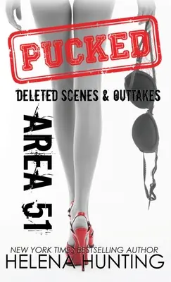 Area 51 (Tapa dura): Escenas eliminadas y tomas falsas de la serie Pucked - Area 51 (Hardcover): Pucked Series Deleted Scenes & Outtakes