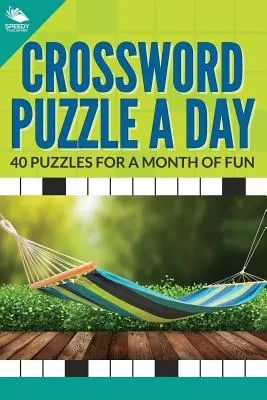 Crucigrama al día: 40 crucigramas para un mes de diversión - Crossword Puzzle a Day: 40 Puzzles For A Month of Fun