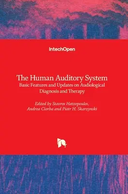 El Sistema Auditivo Humano: Características básicas y actualizaciones en diagnóstico y terapia audiológica - The Human Auditory System: Basic Features and Updates on Audiological Diagnosis and Therapy