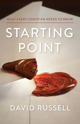 Punto de partida: Lo que todo cristiano necesita saber - Starting Point: What every Christian needs to know