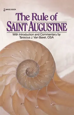 La Regla de San Agustín - The Rule of Saint Augustine