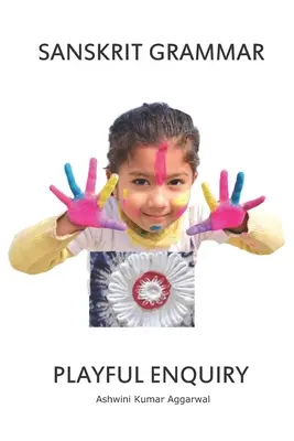 Gramática sánscrita Investigación lúdica - Sanskrit Grammar Playful Enquiry