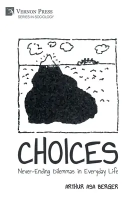 Elecciones: Dilemas interminables en la vida cotidiana - Choices: Never-Ending Dilemmas in Everyday Life