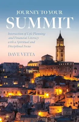 Viaje a la cumbre: Intersección de la planificación vital y la educación financiera con un enfoque espiritual y disciplinado - Journey to Your Summit: Intersection of Life Planning and Financial Literacy with a Spiritual and Disciplined Focus