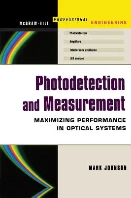 Fotodetección y medición: Realización de mediciones ópticas eficaces a un coste aceptable - Photodetection and Measurement: Making Effective Optical Measurements for an Acceptable Cost