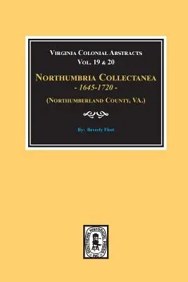 (Condado de Northumberland, Virginia) Northumbria Collectanea, 1645-1720. (Vol. #19 & 20). - (Northumberland County, Virginia) Northumbria Collectanea, 1645-1720. (Vol. #19 & 20).